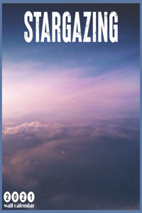 Stargazing 2021 Wall Calendar