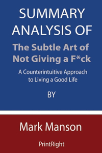 Summary Analysis Of The Subtle Art of Not Giving a F*ck
