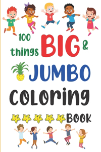 100 Things Big & Jumbo Coloring Book