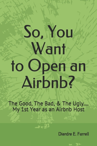 So, You Want to Open an Airbnb?