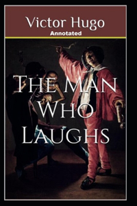 The Man Who Laughs Annotated