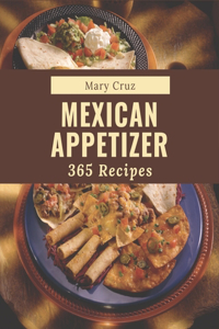 365 Mexican Appetizer Recipes