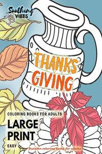 Thanksgiving coloring books for adults LARGE PRINT Easy. Autumn coloring books for adults