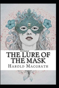 The Lure of the Mask Annotated