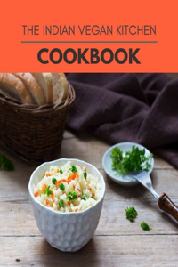 The Indian Vegan Kitchen Cookbook