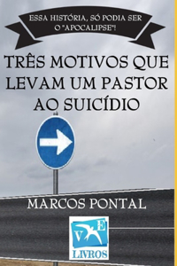 Três Motivos Que Levam Um Pastor Ao Suicídio