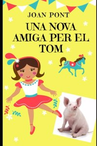 Una Nova Amiga Per El Tom