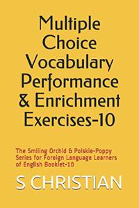 Multiple Choice Vocabulary Performance & Enrichment Exercises-10