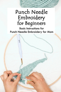 Punch Needle Embroidery for Beginners