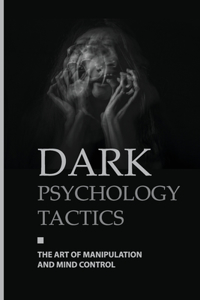 Dark Psychology Tactics