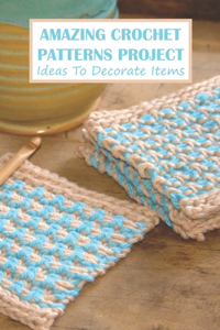 Amazing Crochet Patterns Project