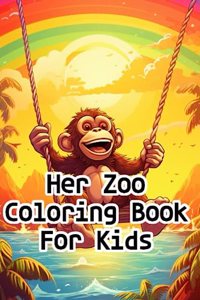 Her Zoo Coloring Book for Kids