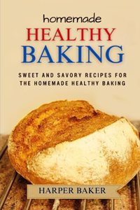 Homemade Healthy Baking