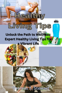 Healthy Living Tips