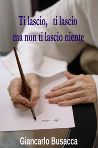 Ti lascio, ti lascio, ma non ti lascio niente