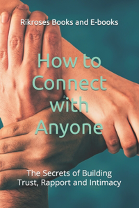 How to Connect with Anyone