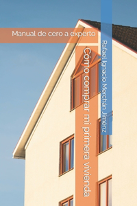 Cómo comprar mi primera vivienda