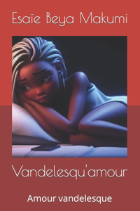 Vandelesqu'amour