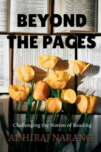 Beyond The pages: Challenging the Notion of Reading