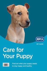 Care for Your Puppy (Rspca Pet Guide)