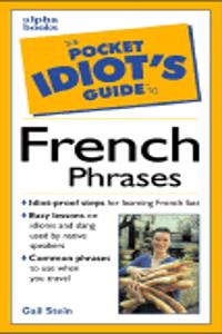 Pocket Idiot's Guide to French Phrases