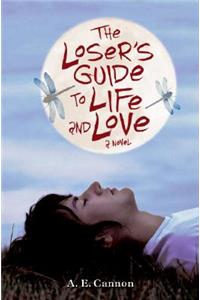 The Loser's Guide to Life and Love