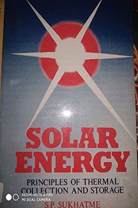 Solar Energy: Principles of Thermal Collection and Storage (PBK)