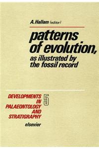 Patterns of Evolution, as Illustrated by the Fossil Record