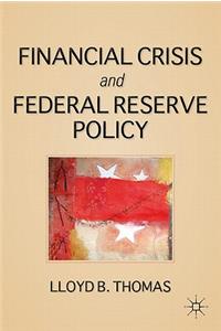 Financial Crisis and Federal Reserve Policy