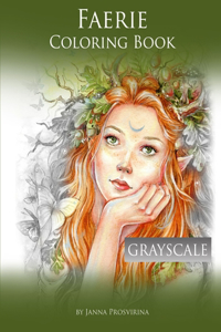Faerie Coloring Book: Grayscale