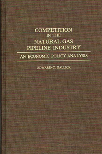 Competition in the Natural Gas Pipeline Industry