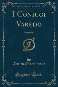 I Coniugi Varedo: Romanzo (Classic Reprint)