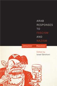 Arab Responses to Fascism and Nazism