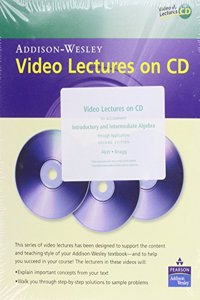 Video Lectures on CD for Introductory and Intermediate Algebra Through Applications