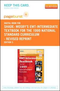 Mosby's EMT- Intermediate Textbook for the 1999 National Standard Curriculum, Revised Reprint - Pageburst E-Book on Vitalsource (Retail Access Card)