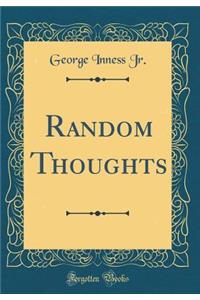 Random Thoughts (Classic Reprint)