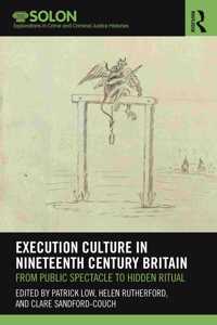 Execution Culture in Nineteenth Century Britain