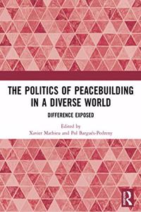 Politics of Peacebuilding in a Diverse World