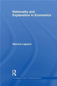 Rationality and Explanation in Economics