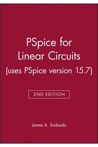 PSPICE for Linear Circuits (Uses PSPICE Version 15.7)