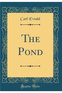 The Pond (Classic Reprint)