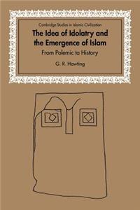 Idea of Idolatry and the Emergence of Islam