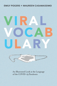 Viral Vocabulary: An Illustrated Look at the Language of the COVID-19 Pandemic