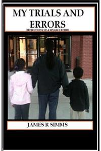 My Trials and Errors Reflections of a Single Father