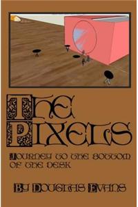 The Pixels: Journey to the Bottom of the Desk