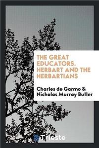 Great Educators. Herbart and the Herbartians