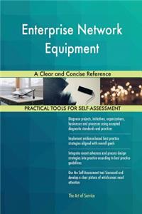 Enterprise Network Equipment A Clear and Concise Reference