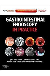 Gastrointestinal Endoscopy in Practice E-Book