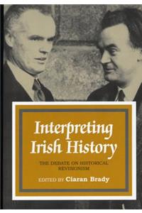 Interpreting Irish History: The Debate on Historical Revisionism