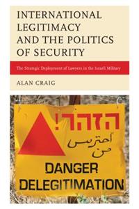 International Legitimacy and the Politics of Security